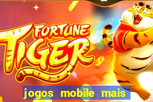 jogos mobile mais jogados 2024